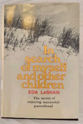 In Search Of Myself And Other Children By Eda LeShan