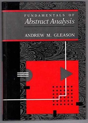 FUNDAMENTALS OF ABSTRACT ANALYSIS: . - Paperback, by Gleason Andrew - Very Good