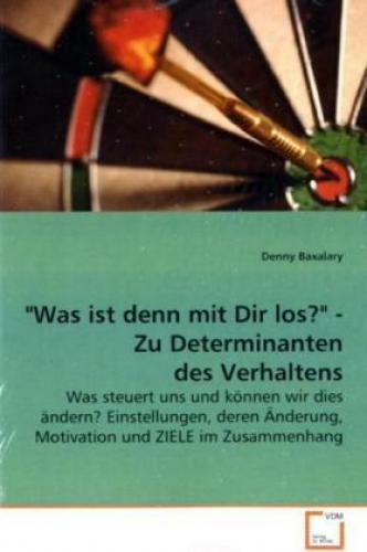 Thumbnail - was Ist Denn Mit Dir Los? - Zu Determinanten Des Verhaltens Was