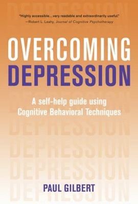 Overcoming Depression : A Self-Help Guide Using Cognitive Behavio