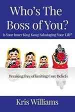 Whos the Boss of You? : Is Your Inner King Ko...