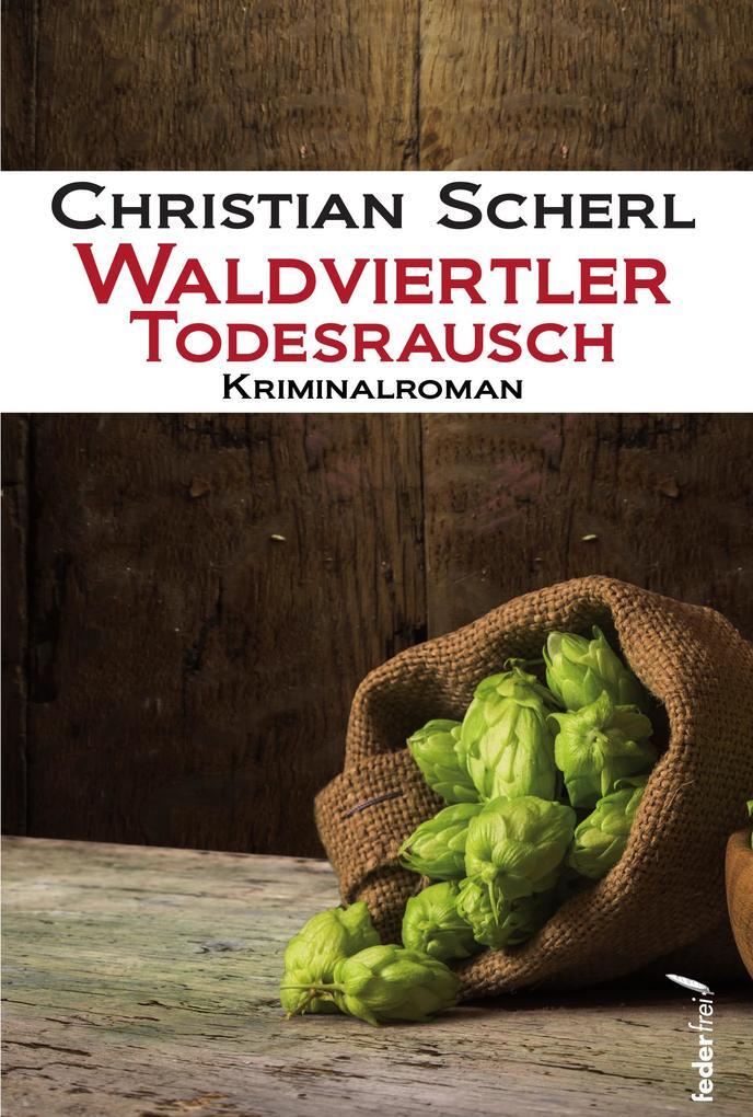 Thumbnail - Waldviertler Todesrausch | Christian Scherl | Deutsch