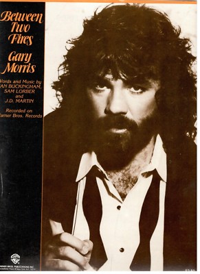 GARY MORRIS ''BETWEEN TWO FIRES'' SHEET MUSIC-PIANO/VOCAL/GUITAR/CHORDS-1984-NEW!!