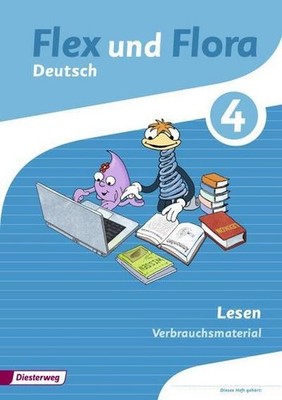 Flex und Flora - Ausgabe 2013: Heft Lesen 4 Verbrauchsmaterial Heike Baliga