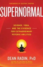 Supernormal: Science, Yoga, and the Evidence for Extraordinary Psych - VERY GOOD