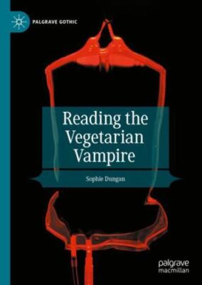 Reading the Vegetarian Vampire, Hardcover by Dungan, Sophie, Like New Used, F...