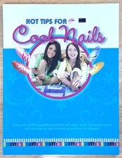 Hot Tips for Cool Nails Teens and Tweens Guide Book - Made in Canada