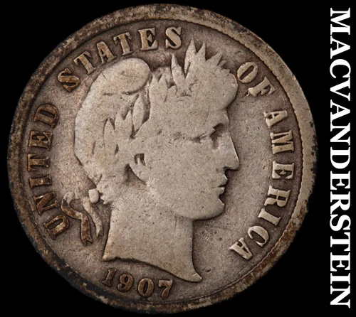 1907 Barber Dime- Silver- Scarce Better Date No Reserve #J852