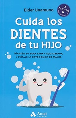 Cuida Los Dientes de Tu Hijo by Eider Unamuno (2021, Trade Paperback)