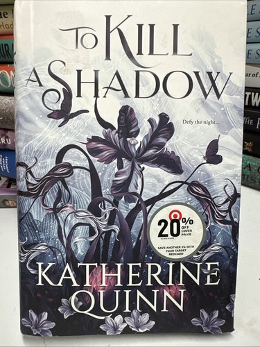 To Kill a Shadow, Hardcover by Quinn, Katherine, Brand New