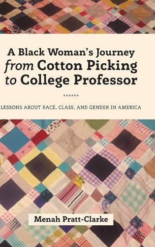 Thumbnail - Menah Pratt-cla A Black Woman's Journey From Cotton Picking (gebundene