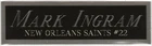 MARK INGRAM SAINTS NAMEPLATE FOR AUTOGRAPHED SIGNED FOOTBALL HELMET JERSEY PHOTO