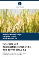 Mukesh Kumar Singh (U. A.) | Heterosis Und KombinationsfäHigkeit Bei Reis...