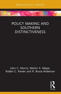Policy Making and Southern Distinctiveness by John C. Morris (English) Paperback