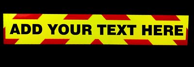 Add Your Own Text Fluorescent Magnetic / Self Adhesive vehicle warning sign