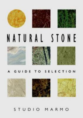 Natural Stone: A Guide to Selection, Studio Marmo, 9780393730289