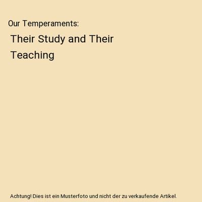 Our Temperaments: Their Study and Their Teaching, Alexander Stewart