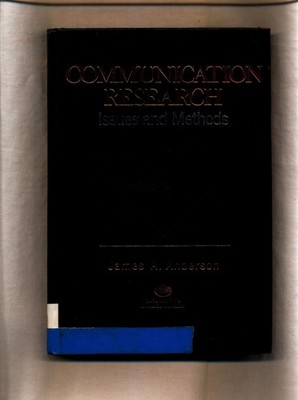 Communication Research: Issues and Methods Anderson, James A.: