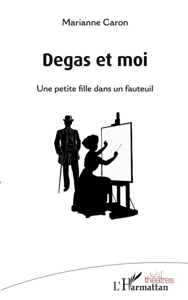Marianne Caron | Degas Et Moi | Taschenbuch | FranzöSisch (2022) | ThéâTres-image