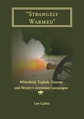 ''Strangely Warmed'': Whitefield, Toplady, ... by Gatiss, Lee Paperback / softback