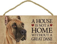 A House Is Not A Home GREAT DANE Dog 5x10 Wood SIGN Plaque USA Made