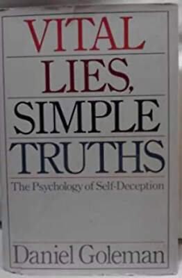 Vital Lies, Simple Truths Daniel Goleman(1985)