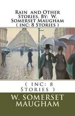 W Somerset Maugham Rain and Other Stories. By (Paperback)