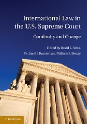 International Law in the U.S. Supreme Court Sloss Ramsey Dodge Paperback