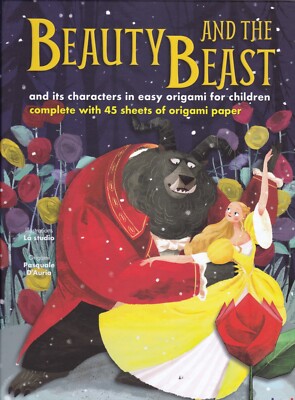 Beauty and the Beast and Characters in Origami: Easy Instructions for Kids Book
