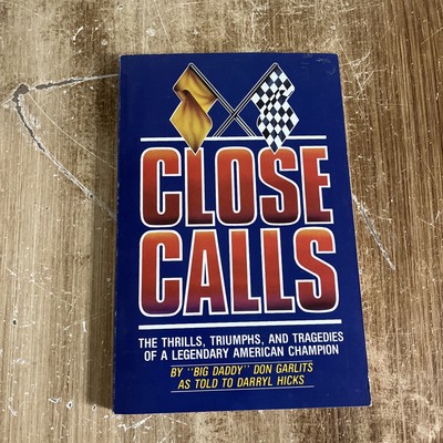 VRHTF NHRA VTG COOL BOOK BY ''BIG DADDY DON GARLITS ''CLOSE CALLS'' NEW PAPERBACK