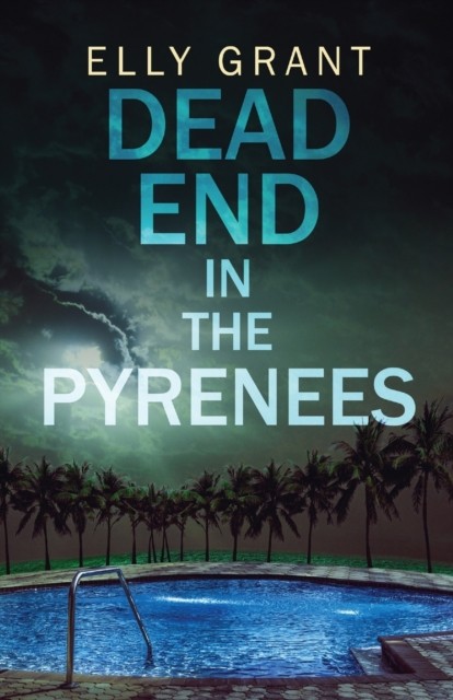 Dead End in the Pyrenees by Elly Grant PAPERBACK 9784824104205