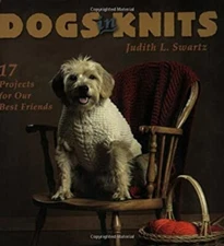 Dogs in Knits : 17 Projects for Our Best Friends Paperback Judith