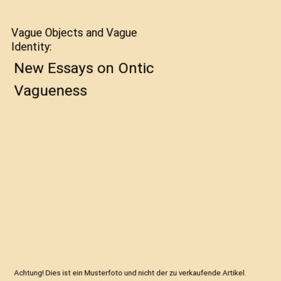 Vague Objects and Vague Identity: New Essays on Ontic Vagueness