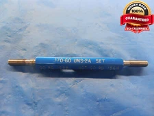 .170 60 UNS 2A SET THREAD PLUG GAGE .17 GO NO GO P.D.'S = .1588 & .1564 NS-2A