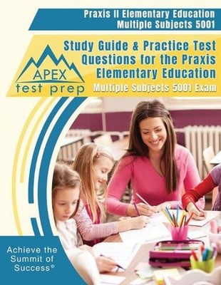 Praxis II Elementary Education Multiple Subjects 5001 Study Guide & Practice Tes