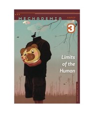 Mechademia 3: Limits of the Human: Limits of the Human