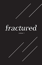Fractured Lit Anthology Vol. I by