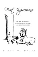 Terry W. Drake | First Impressions | Taschenbuch | Englisch (2011) | Xlibris