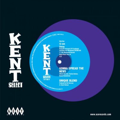 UNIQUE BLEND - GONNA SPREAD THE NEWS (KENT SELECT) NORTHERN SOUL 