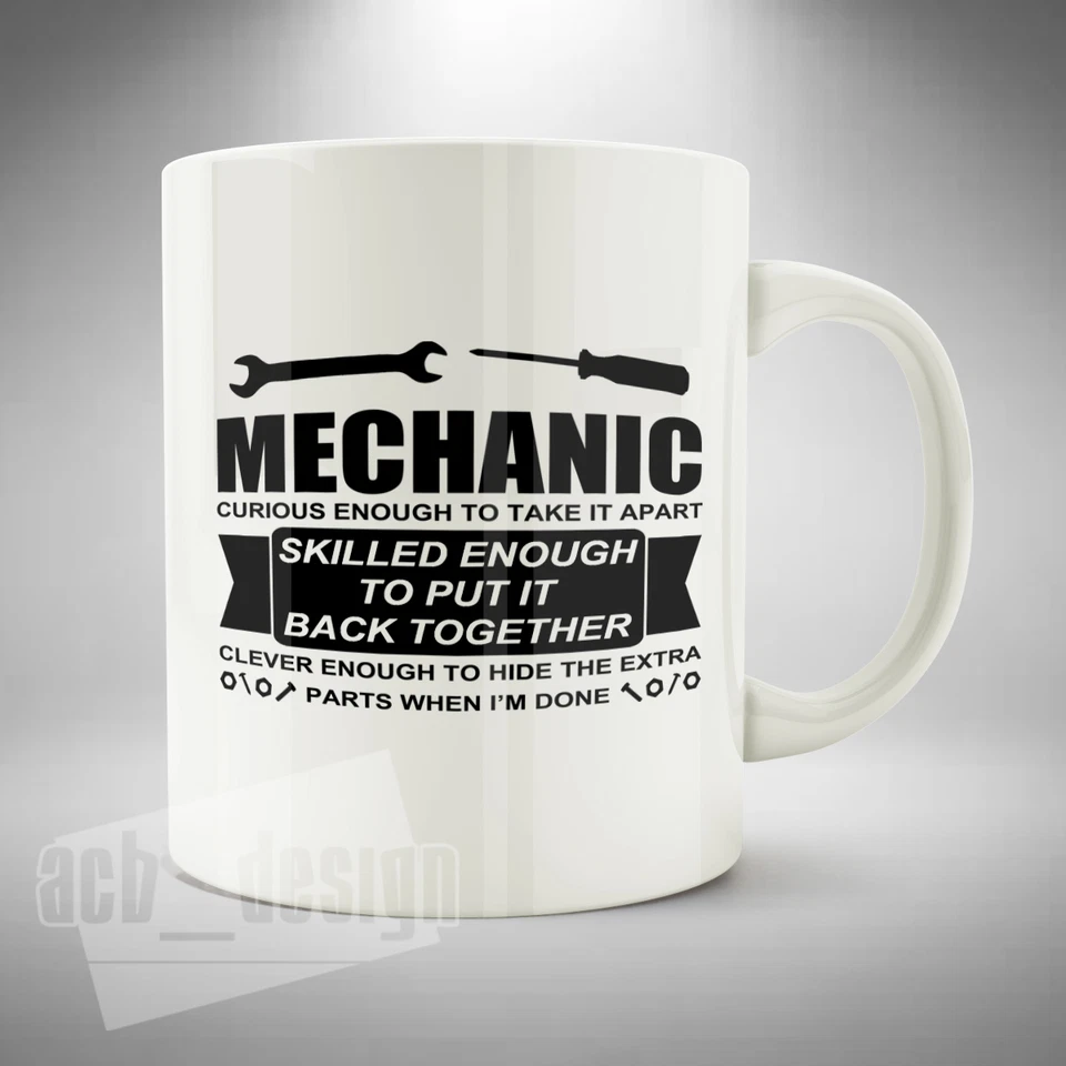 ACB DESIGN Mechanic Mug / Cup Curious Enough To Take It Apart Funny Novelty Gift