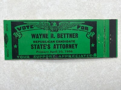 BB402 Matchbook Cover Vote Wayne R. Bettner State's Attorney, 1956, Republican