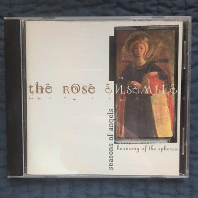 ROSE ENSEMBLE SEASONS OF ANGELS HARMONY OF THE SPHERES CD MEDIEVAL CLASSICAL OOP