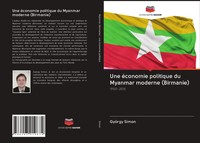 GyöRgy Simon | Une éConomie Politique Du Myanmar Moderne (Birmanie) | Buch