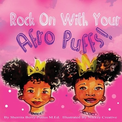 ROCK ON WITH YOUR AFRO PUFFS by BERRY-PETTUS, SHERRI Paperback Self Help