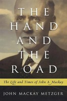 Hand And The Road The Life And Times Of John A. Mackay John Mackay Metzger Buch