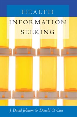 Health Information Seeking (4) (Health Communication) (2012)