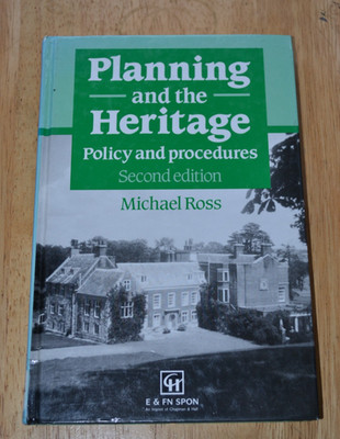 Planning and the Heritage : Policy and Procedures by Michael Ross (1995,...