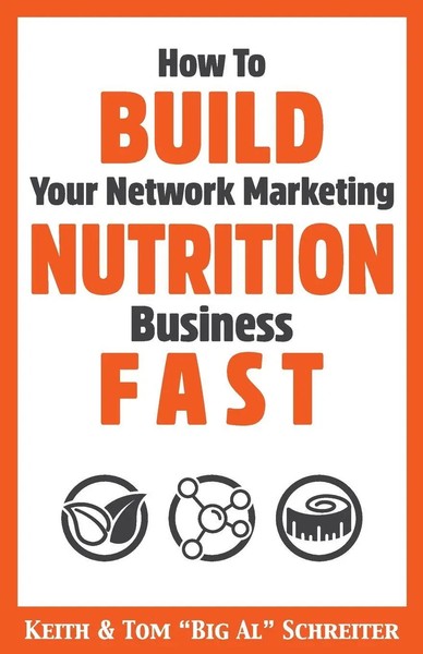 How To Build Your Network Marketing Nutrition Business Fast Schreiter (U. A.)-image