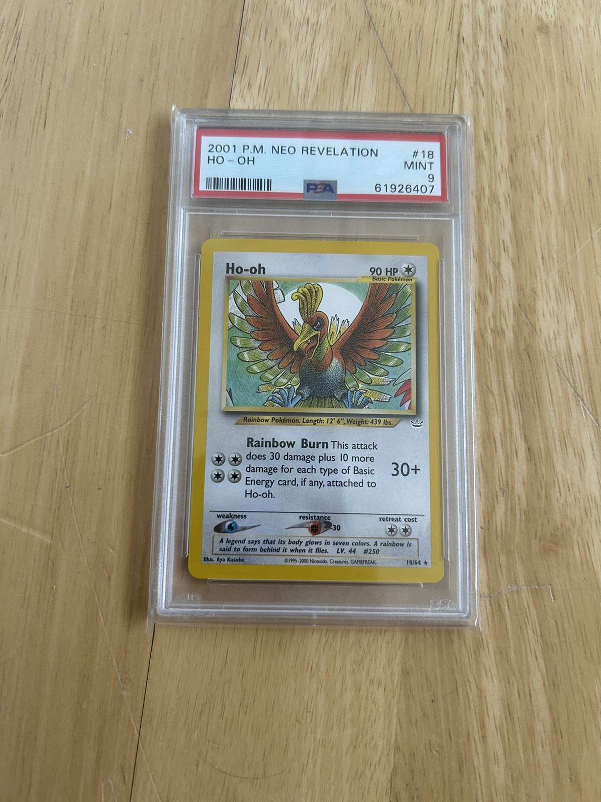 2001 POKEMON NEO REVELATIONSubjectHO-OHCard Number18CategoryTCG CardsSet RegistryThis cert does not appear in any sets.Note: If you believe the label on your cert or the item information listed above appears to be incorrect, please file a Label Correction Request through the Customer Request Center.CompanyAbout UsPSA CareersPress & MediaAppsResourcesPSA SalesAdvertise With UsForumsArticlesAffiliatesCollectorsCard LadderLong Beach ExpoPSA JapanPrivacy & TermsPrivacyYour Privacy ChoicesPSA GuaranteeTerms & ConditionsSupportHelp & SupportRequest CenterFind My PackageFAQ© 2026 Collectors Holdings, Inc. All rights reserved.United States (English)requestAnimationFrame(function(){$RT=performance.now()});SearchTcg Cards2001 Pokemon Neo RevelationHo-Oh #18Cert #61926407$RB=[];$RV=function(a){$RT=performance.now();for(var b=0;b<a.length;b+=2){var c=a[b],e=a[b+1];null!==e.parentNode&&e.parentNode.removeChild(e);var f=c.parentNode;if(f){var g=c.previousSibling,h=0;do{if(c&&8===c.nodeType){var d=c.data;if("/$"===d||"/&"===d)if(0===h)break;else h--;else"$"!==d&&"$?"!==d&&"$~"!==d&&"$!"!==d&&"&"!==d||h++}d=c.nextSibling;f.removeChild(c);c=d}while(c);for(;e.firstChild;)f.insertBefore(e.firstChild,c);g.data="$";g._reactRetry&&requestAnimationFrame(g._reactRetry)}}a.length=0}; #18CategoryTCG CardsSet RegistryThis cert does not appear in any sets.Note: If you believe the label on your cert or the item information listed above appears to be incorrect, please file a Label Correction Request through the Customer Request Center.CompanyAbout UsPSA CareersPress & MediaAppsResourcesPSA SalesAdvertise With UsForumsArticlesAffiliatesCollectorsCard LadderLong Beach ExpoPSA JapanPrivacy & TermsPrivacyYour Privacy ChoicesPSA GuaranteeTerms & ConditionsSupportHelp & SupportRequest CenterFind My PackageFAQ© 2026 Collectors Holdings, Inc. All rights reserved.United States (English)requestAnimationFrame(function(){$RT=performance.now()});SearchTcg Cards2001 Pokemon Neo RevelationHo-Oh #18Cert #61926407$RB=[];$RV=function(a){$RT=performance.now();for(var b=0;b<a.length;b+=2){var c=a[b],e=a[b+1];null!==e.parentNode&&e.parentNode.removeChild(e);var f=c.parentNode;if(f){var g=c.previousSibling,h=0;do{if(c&&8===c.nodeType){var d=c.data;if("/$"===d||"/&"===d)if(0===h)break;else h--;else"$"!==d&&"$?"!==d&&"$~"!==d&&"$!"!==d&&"&"!==d||h++}d=c.nextSibling;f.removeChild(c);c=d}while(c);for(;e.firstChild;)f.insertBefore(e.firstChild,c);g.data="$";g._reactRetry&&requestAnimationFrame(g._reactRetry)}}a.length=0}; Ho-Oh front
