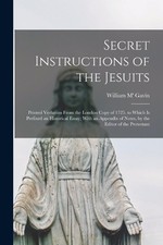 William M' Gavin Secret Instructions of the Jesuits (Paperback) (UK IMPORT)